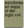 Escritores En Espa Ol Del Siglo Xvii door Fuente Wikipedia