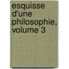 Esquisse D'Une Philosophie, Volume 3 door F�Licit� Robert De Lamennais