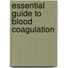 Essential Guide to Blood Coagulation door Jovan Antovic