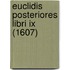 Euclidis Posteriores Libri Ix (1607)
