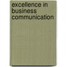 Excellence In Business Communication by John V. Thill