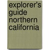 Explorer's Guide Northern California door Michele Bigley