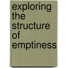 Exploring the Structure of Emptiness door Mathew Varghese