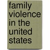 Family Violence in the United States door Leila Dutton