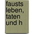 Fausts Leben, Taten und H