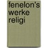 Fenelon's Werke religi