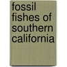 Fossil Fishes of Southern California door David Starr Jordan