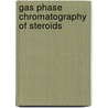 Gas Phase Chromatography of Steroids door Kristen B. Eik-Nes