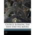 George Borrow, the Man and His Books