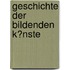 Geschichte Der Bildenden K�Nste