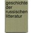 Geschichte Der Russischen Litteratur