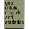 Giro D'Italia Records And Statistics by Adam Cornelius Bert