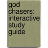 God Chasers: Interactive Study Guide door Tommy Tenney