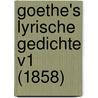 Goethe's Lyrische Gedichte V1 (1858) door Heinrich Duntzer