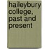 Haileybury College, Past And Present