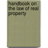 Handbook On The Law Of Real Property door Earl Palmer Hopkins