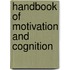 Handbook of Motivation and Cognition