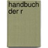 Handbuch der r