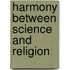 Harmony Between Science and Religion