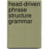 Head-Driven Phrase Structure Grammar door Ivan A. Sag