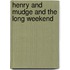 Henry And Mudge And The Long Weekend