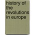 History Of The Revolutions In Europe