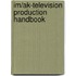 Im/Ak-Television Production Handbook