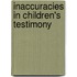 Inaccuracies in Children's Testimony