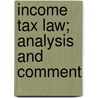 Income Tax Law; Analysis and Comment door McHenry Harris