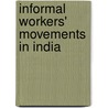Informal Workers' Movements in India door Rina Agarwala