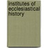 Institutes Of Ecclesiastical History