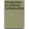 Introduction to Antenna Fundamentals door Steven Best