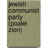 Jewish Communist Party (Poalei Zion) by Ronald Cohn