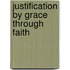 Justification by Grace Through Faith
