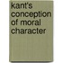 Kant's Conception Of Moral Character