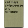Karl Mays Zivilprozesse und Honorare door Jürgen Seul