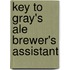 Key to Gray's Ale Brewer's Assistant