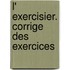 L' exercisier. Corrige des exercices