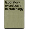 Laboratory Exercises in Microbiology door Robert A. Pollack