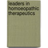 Leaders in Homoeopathic Therapeutics by Eug�Ne Beauharnais Nash