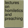 Lectures on Homiletics and Preaching by E. Porter