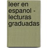 Leer En Espanol - Lecturas Graduadas door Vicente Blasco Ibañez