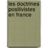 Les Doctrines Positivistes En France