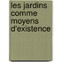 Les Jardins Comme Moyens D'Existence