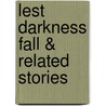 Lest Darkness Fall & Related Stories door Pohl Frederik