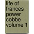 Life of Frances Power Cobbe Volume 1