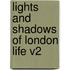 Lights and Shadows of London Life V2