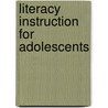 Literacy Instruction for Adolescents by K. Wood