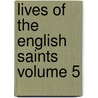 Lives of the English Saints Volume 5 by John Henry Newman