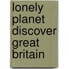 Lonely Planet Discover Great Britain door David Else